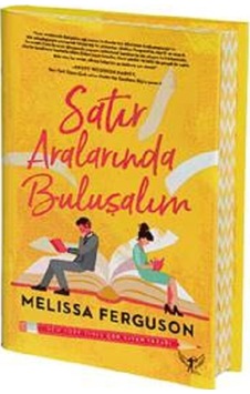 Satır Aralarında Buluşalım - Melissa Ferguson - Artemis Yayınları Satır Aralarında Buluşalım - Melissa Ferguson - Artemis Yayınları