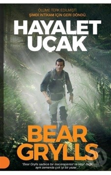 Hayalet Uçak - Bear Grylls - Portakal Hayalet Uçak - Bear Grylls - Portakal