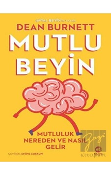 Mutlu Beyin - Mutluluk Nereden ve Nasıl Gelir - Dean Burnett - Nova Kitap Mutlu Beyin - Mutluluk Nereden ve Nasıl Gelir - Dean Burnett - Nova Kitap