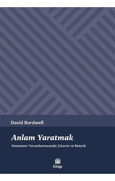 Anlam Yaratmak / David Bordwell Anlam Yaratmak / David Bordwell