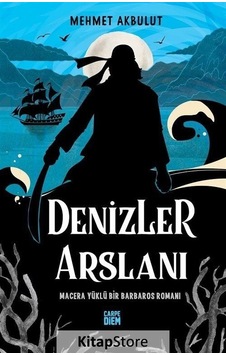 Denizler Arslanı - Macera Yüklü Bir Barbaros Romanı - Mehmet Akbulut - Carpediem Kitap Denizler Arslanı - Macera Yüklü Bir Barbaros Romanı - Mehmet Akbulut - Carpediem Kitap