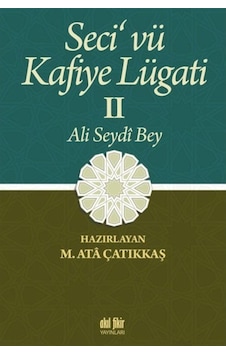 Seci ve Kafiye Lügati 2. Cilt - M. Ata Çatıkkaş - Akıl Fikir Yayınları Seci ve Kafiye Lügati 2. Cilt - M. Ata Çatıkkaş - Akıl Fikir Yayınları