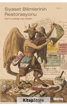 Siyaset Bilimlerinin Restorasyonu - Cilt 1 - Karl Ludwig Von Haller - Liberus Siyaset Bilimlerinin Restorasyonu - Cilt 1 - Karl Ludwig Von Haller - Liberus