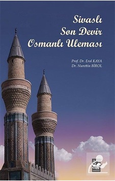 Sivaslı Son Devir Osmanlı Uleması - Erol Kaya - Arı Sanat Yayınevi Sivaslı Son Devir Osmanlı Uleması - Erol Kaya - Arı Sanat Yayınevi