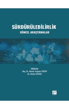 Gazi Kitabevi - Sürdürülebilirlik Güncel Araştırmalar - Doç. Dr. Ahmet Yağmur ERSOY - Dr. Metin SAYGILI Gazi Kitabevi - Sürdürülebilirlik Güncel Araştırmalar - Doç. Dr. Ahmet Yağmur ERSOY - Dr. Metin SAYGILI