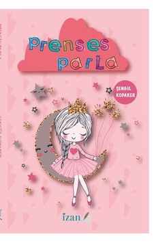 Prenses Parla - Şengül Koparer - İzan Yayıncılık
