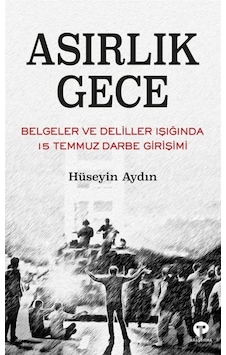 Asırlık Gece / Doç. Dr. Hüseyin Aydın 9786257231565 Asırlık Gece / Doç. Dr. Hüseyin Aydın 9786257231565