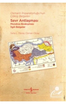 Osmanlı Imparatorluğu'Nun Çöküş Belgeleri / Osman Olcay 9786254050503 Osmanlı Imparatorluğu'Nun Çöküş Belgeleri / Osman Olcay 9786254050503