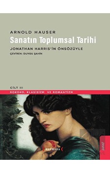 Sanatın Toplumsal Tarihi III - Kırmızı Yayınları Sanatın Toplumsal Tarihi III - Kırmızı Yayınları
