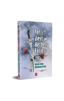Ehli Beyt ve Kerbela Faciası / Nuriye Arslan / Yasin Yayınevi