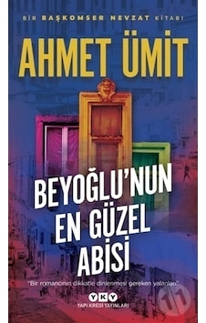Yapı Kredi Yayınları Beyoğlunun En Güzel Abisi Yapı Kredi Yayınları Beyoğlunun En Güzel Abisi