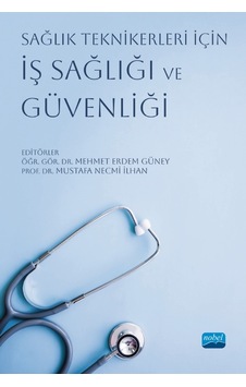 Sağlık Teknikerleri İçin İş Sağlığı Ve Güvenliği Sağlık Teknikerleri İçin İş Sağlığı Ve Güvenliği