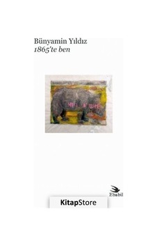 1865'te Ben - Bünyamin Yıldız - Ebabil