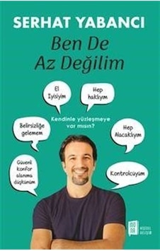 Ben De Az Değilim / Serhat Yabancı Ben De Az Değilim / Serhat Yabancı