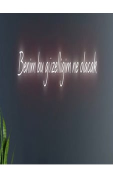 Benim Bu Güzelliğim Ne Olacak Yazılı Neon Tabela Kırmızı Benim Bu Güzelliğim Ne Olacak Yazılı Neon Tabela Kırmızı