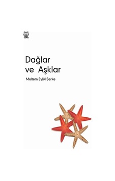Dağlar ve Aşklar - Meltem Eylül Berke - Luna Yayınları