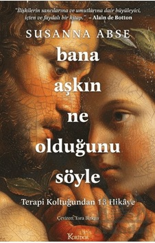 Bana Aşkın Ne Olduğunu Söyle Koridor Yayıncılık Susanna Abse