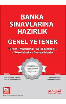 Banka Sınavlarına Hazırlık 1 - Üniversite Mezunları İçin - Şener Babuşcu - Nilgün Avcı - Akademi Consulting Banka Sınavlarına Hazırlık 1 - Üniversite Mezunları İçin - Şener Babuşcu - Nilgün Avcı - Akademi Consulting