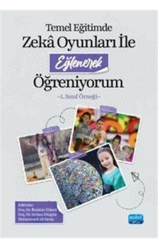 Temel Eğitimde Zeka Oyunları İle Eğlenerek Öğreniyorum 1. Sını... Temel Eğitimde Zeka Oyunları İle Eğlenerek Öğreniyorum 1. Sını...