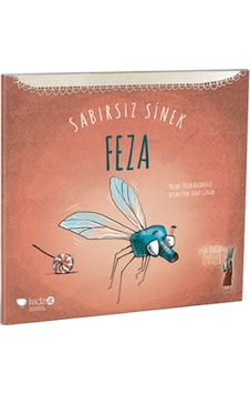 Sabırsız Sinek Feza - Tülin Kozikoğlu - Redhouse Kidz Yayınları Sabırsız Sinek Feza - Tülin Kozikoğlu - Redhouse Kidz Yayınları