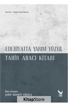 Edebiyatta Yarım Yüzyıl-Tahir Abacı Kitabı- İkaros Yayınları Edebiyatta Yarım Yüzyıl-Tahir Abacı Kitabı- İkaros Yayınları