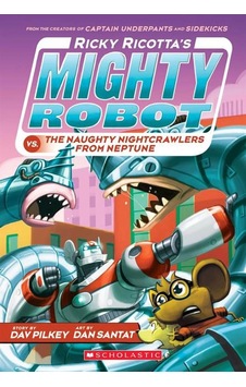 Ricky Ricotta's Mighty Robot Vs. The Naughty Nightcrawlers From Neptune Ricky Ricotta's Mighty Robot 8 Volume 8 - Ricky Ricotta's Mighty Robot Ciltli Scholastic Usa Ricky Ricotta's Mighty Robot Vs. The Naughty Nightcrawlers From Neptune Ricky Ricotta's Mighty Robot 8 Volume 8 - Ricky Ricotta's Mighty Robot Ciltli Scholastic Usa