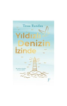 Yıldızlı Denizin İzinde - Bir Kadının Kendine Kavuşma Öyküsü - Tessa Randau - Artemis Yayınları Yıldızlı Denizin İzinde - Bir Kadının Kendine Kavuşma Öyküsü - Tessa Randau - Artemis Yayınları