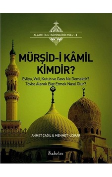 Mürşid-i Kamil Kimdir? - Ahmet Çağıl - Şadırvan Yayınları