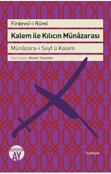 Kalem İle Kılıcın Münazarası Münazara-i Seyf ü Kalem Firdevsi- Kalem İle Kılıcın Münazarası Münazara-i Seyf ü Kalem Firdevsi-