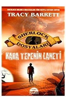 Sherlock Holmes Kara Tepenin Laneti - Tracy Barret - Martı Yayınları Sherlock Holmes Kara Tepenin Laneti - Tracy Barret - Martı Yayınları