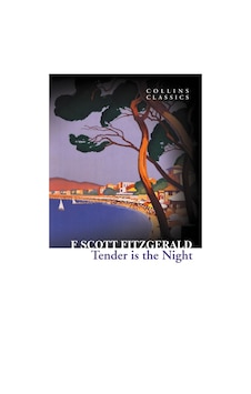 Tender Is The Night Tender Is The Night