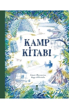 Kamp Kitabı / İsimsiz Maceracı'nın Kayıp Defterinden / İsimsiz... Kamp Kitabı / İsimsiz Maceracı'nın Kayıp Defterinden / İsimsiz...