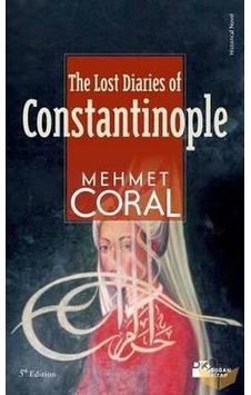The Lost Diaries of Constantinople - Mehmet Coral - Doğan Kitap The Lost Diaries of Constantinople - Mehmet Coral - Doğan Kitap