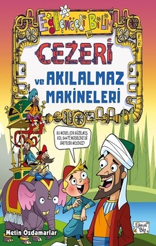 Cezeri ve Akılalmaz Makineleri Cezeri ve Akılalmaz Makineleri
