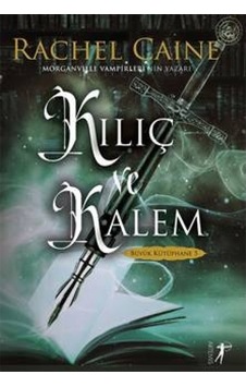 Kılıç ve Kalem - Büyük Kütüphane 5 - Rachel Caine - Artemis Yayınları Kılıç ve Kalem - Büyük Kütüphane 5 - Rachel Caine - Artemis Yayınları