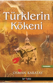 Türklerin Kökeni Osman Karatay Kripto Basin Yayin 9786054125500 Türklerin Kökeni Osman Karatay Kripto Basin Yayin 9786054125500