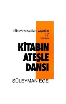 Kitabın Ateşle Dansı Süleyman Ege Bilim Ve Sosyalizm Yayinl 2.El 517396295