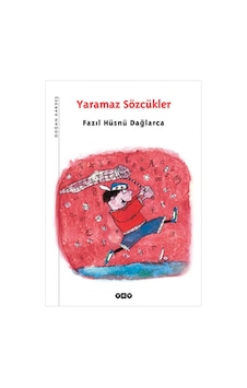 Yaramaz Sözcükler - Fazıl Hüsnü Dağlarca - Yapı Kredi Yayınları