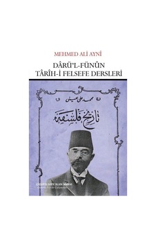 Darü'l-Fünun Tarih-i Felsefe Dersleri - Mehmet Ali Ayni - Çizgi Kitabevi