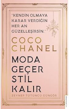 Coco Chanel - Moda Geçer Stil Kalır