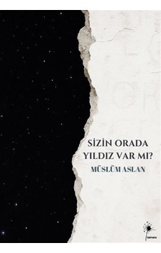 Sizin Orada Yıldız Var Mı / Müslüm Aslan Sizin Orada Yıldız Var Mı / Müslüm Aslan