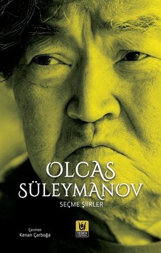 Olcas Süleymanov Seçme Şiirler / Olcas Süleymenov Olcas Süleymanov Seçme Şiirler / Olcas Süleymenov