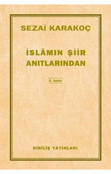 İslamın Şiir Anıtlarından - Sezai Karakoç - Diriliş Yayınları İslamın Şiir Anıtlarından - Sezai Karakoç - Diriliş Yayınları