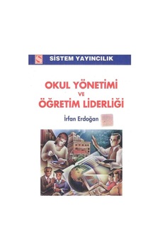 Okul Yönetimi Ve Öğretim Liderliği - İrfan Erdoğan