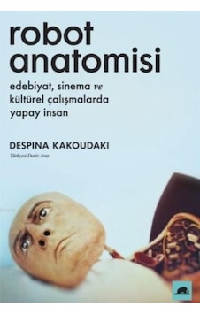 Robot Anatomisi - Despina KakoudakiKitap Robot Anatomisi - Despina KakoudakiKitap