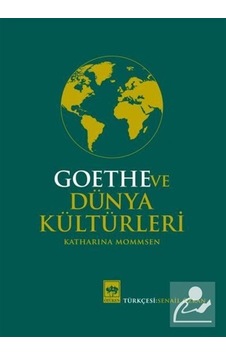 Goethe ve Dünya Kültürleri / Katharina Mommsen