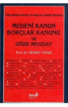 Medeni Kanun Borçlar Kanunu Ve Diğer Mevzuat - Cevdet Yavuz Medeni Kanun Borçlar Kanunu Ve Diğer Mevzuat - Cevdet Yavuz