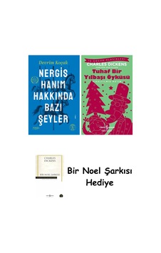 Nergis Hanım Hakkında Bazı Şeyler + Tuhaf Bir Yılbaşı Öyküsü + Bir Noel Şarkısı Nergis Hanım Hakkında Bazı Şeyler + Tuhaf Bir Yılbaşı Öyküsü + Bir Noel Şarkısı