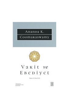 Vakit ve Ebediyet - Ananda K. Coomaraswamy - Ketebe