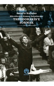 Theodorakis'e Sormak Hücrelerden Konser Salonlarına / Asteris ...